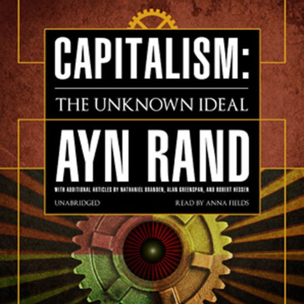 Capitalism: The Unknown Ideal