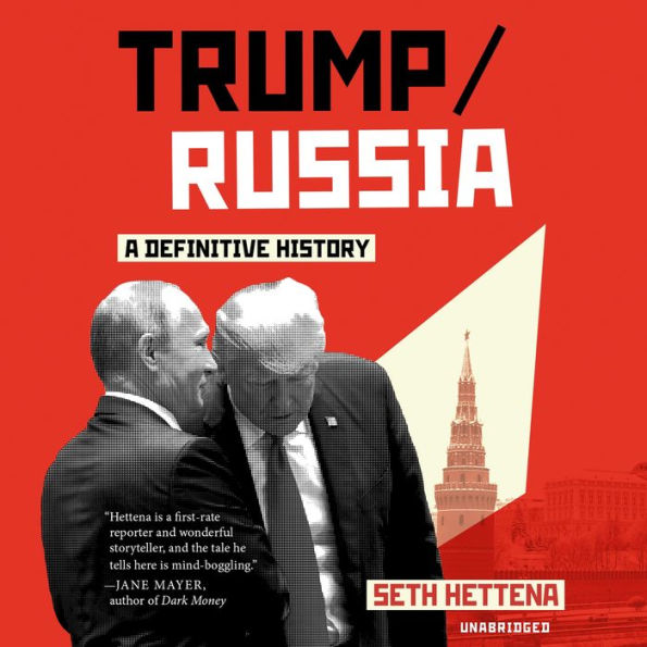 Trump/Russia: A Definitive History