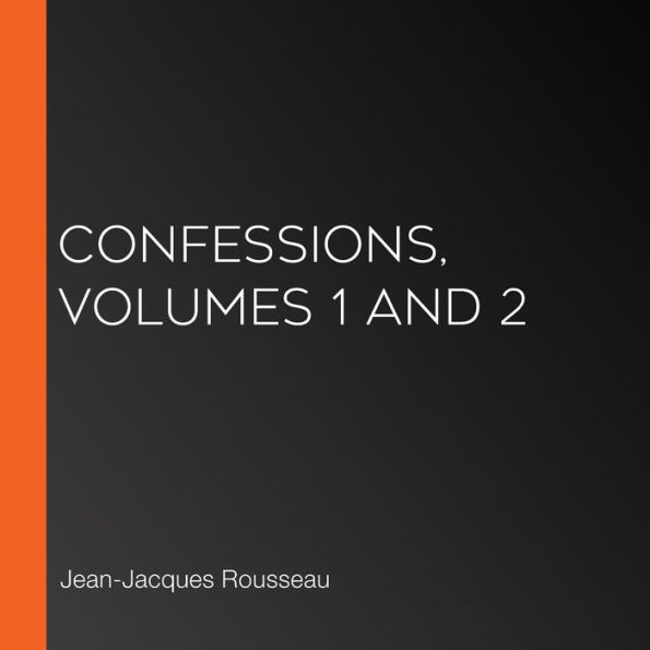 Confessions, volumes 1 and 2