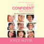 The Confident Woman: Start Today Living Boldly and without Fear