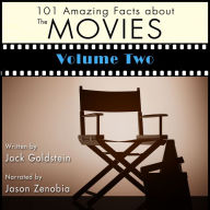 101 Amazing Facts about the Movies - Volume 2