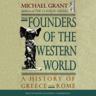 The Founders of Western World: A History of Greece and Rome
