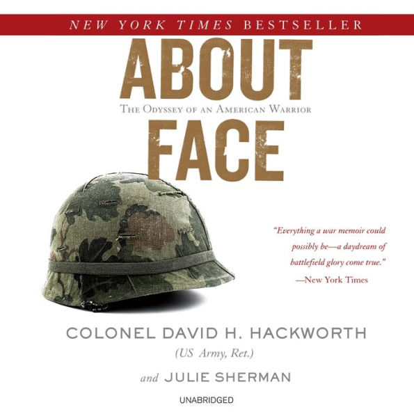 About Face: The Odyssey of an American Warrior