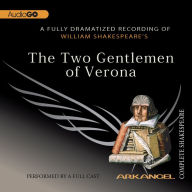 The Two Gentlemen of Verona: Arkangel Shakespeare