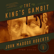 The King's Gambit: The SPQR Series, Book 1