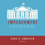 Impeachment: A Citizen's Guide