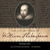 The Life and Times of William Shakespeare