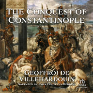 The Conquest of Constantinople - Excerpts