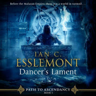 Dancer's Lament: Path to Ascendancy Book 1 (A Novel of the Malazan Empire)