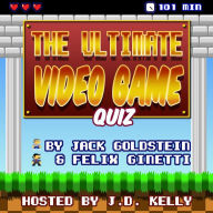 The Ultimate Video Game Quiz: 600 Questions from Pong to the present day