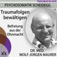 Traumafolgen bewältigen: Befreiung aus der Ohnmacht