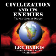 Civilization and Its Enemies: The Next Stage of History