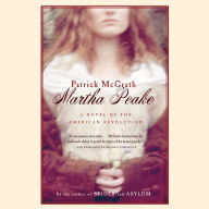 Martha Peake: A Novel of the Revolution