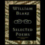 William Blake: Selected Poems