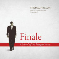 Finale: A Novel of the Reagan Years
