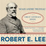 Robert E. Lee: Lessons in Leadership