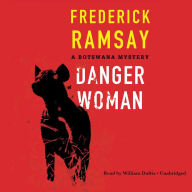 Danger Woman: A Botswana Mystery