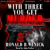 With Three You Get Murder