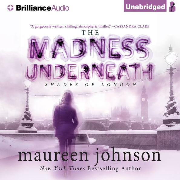 The Madness Underneath (Shades of London Series #2)