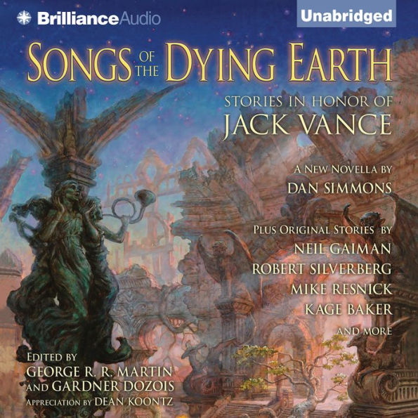 Songs of the Dying Earth: Stories in Honor of Jack Vance