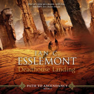 Deadhouse Landing: Path to Ascendancy, Book 2 (A Novel of the Malazan Empire)