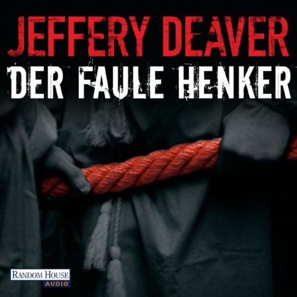 Der faule Henker: Ein Lincoln-Rhyme-Thriller