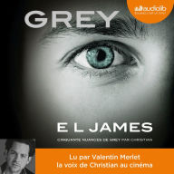 Grey: Cinquante nuances de Grey par Christian (Grey: Fifty Shades of Grey as Told by Christian)
