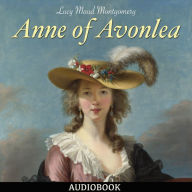 Anne of Avonlea: Anne of Green Gables, Book 2