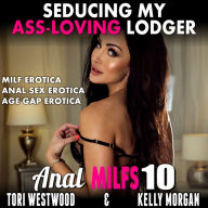 Seducing My Ass-Loving Lodger!: MILF Erotica Anal Sex Erotica Age Gap Erotica