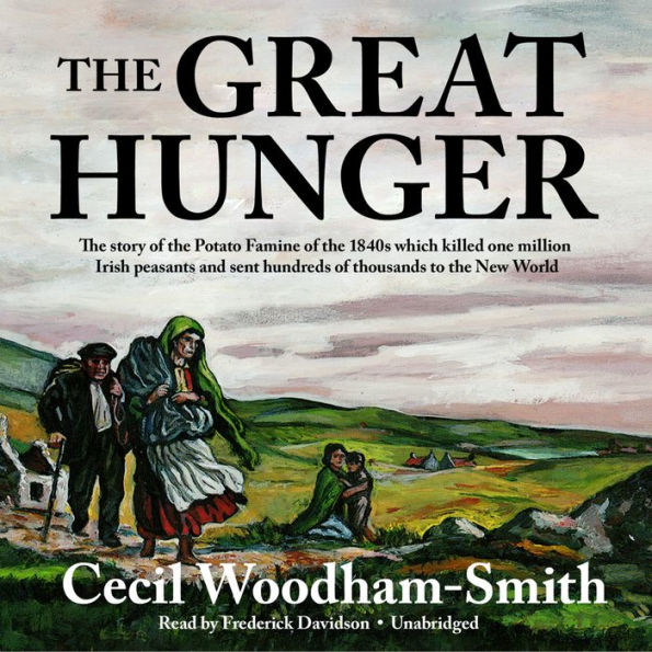 The Great Hunger: Ireland 1845-1849