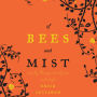 Of Bees and Mist: A Novel