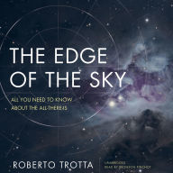 The Edge of the Sky: All You Need to Know about the All-There-Is