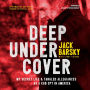 Deep Undercover: My Secret Life and Tangled Allegiances as a KGB Spy in America