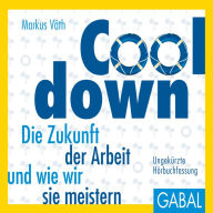 Cooldown: Die Zukunft der Arbeit und wie wir sie meistern