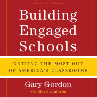 Building Engaged Schools: Getting the Most Out of America's Classrooms