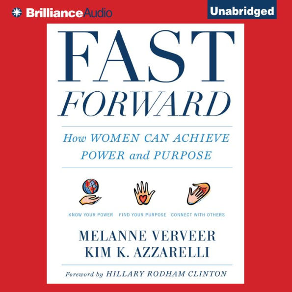 Fast Forward: How Women Can Achieve Power and Purpose