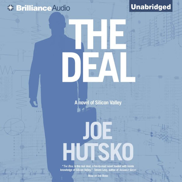 The Deal: A Novel of Silicon Valley