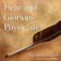 Dear and Glorious Physician: A Novel about Saint Luke