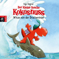 Der kleine Drache Kokosnuss - Witze von der Dracheninsel: Band 1 (Abridged)