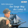 Der lange Weg des Lukas B. (Abridged)