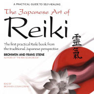 The Japanese Art of Reiki: The First Practical Reiki Book from the Traditional Japanese Perspective