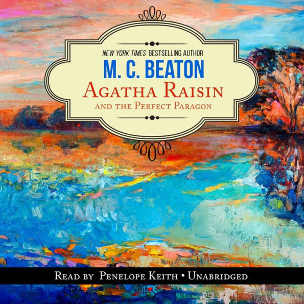 Agatha Raisin and the Perfect Paragon (Agatha Raisin Series #16)