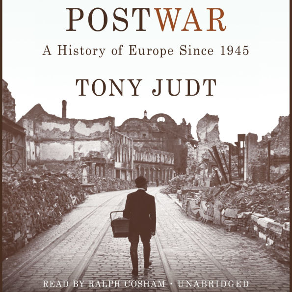 Postwar: A History of Europe Since 1945