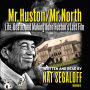 Mr. Huston / Mr. North: Life, Death, and Making John Huston's Last Film