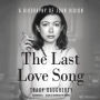 The Last Love Song: A Biography of Joan Didion