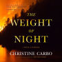The Weight of Night: A Novel of Suspense