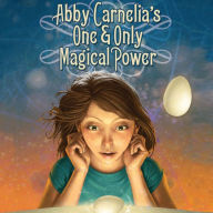 Abby Carnelia's One and Only Magical Power