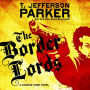 The Border Lords: A Charlie Hood Novel (Abridged)