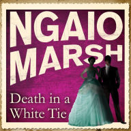 Death in a White Tie (Roderick Alleyn Series #7)