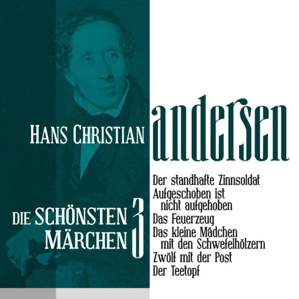 Der standhafte Zinnsoldat: Die schönsten Märchen von Hans Christian Andersen 3 (Abridged)